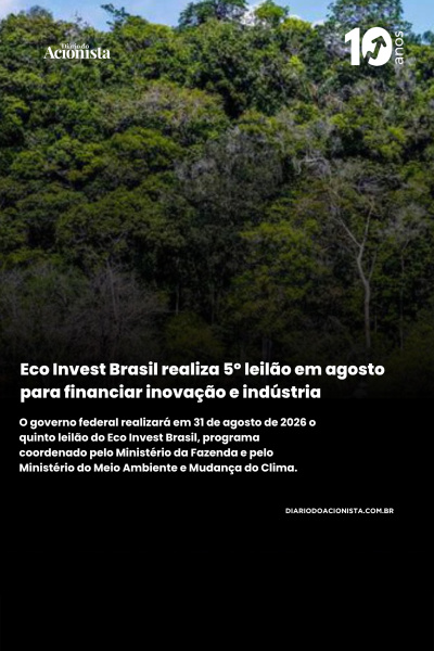Diário do Acionista - Eco Invest brasil realiza 5° leilão em agosto