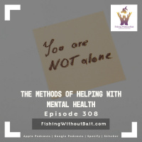 The Methods of Helping with Mental Health | Episode 308