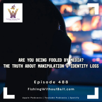 Are You Being Fooled by Media? The Truth About Manipulation  Identity Loss | Episode 488