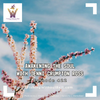 Fishing Without Bait 422: Awakening the Soul with Jenni Crumpton Ross 