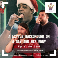 A Little Background on A Gay and His Enby | Episode 368