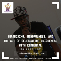 Beatboxing, Mindfulness, and the Art of Celebrating Uniqueness with kidmental | Episode 437