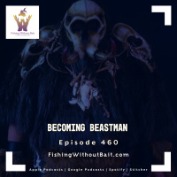 Becoming Beastman | Episode 540 