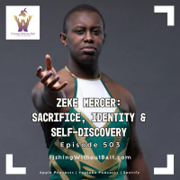 Zeke Mercer: Sacrifice, Identity  Self-Discovery | Episode 503