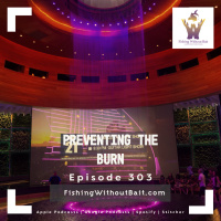 Preventing the Burn | Episode 303 