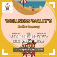 Creating Wellness Wally with Karina Moussa | Episode 376