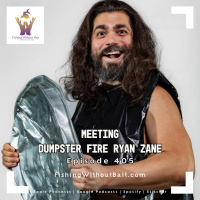 Meeting Dumpster Fire Ryan Zane | Episode 405