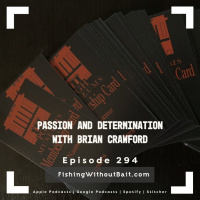 Passion and Determination with Brian Crawford | Episode 294