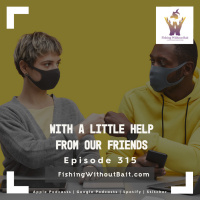 With a Little Help From Our Friends - Working Retail During the Pandemic | Episode 315