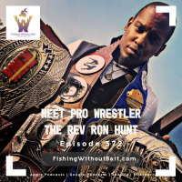 Meet Pro Wrestler The Rev Ron Hunt | Episode 372