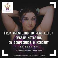 From Wrestling to Real Life: Jessie Notarius on Confidence  Mindset | Episode 511