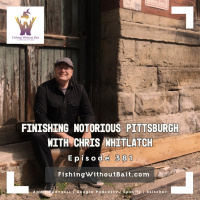 Finishing Notorious Pittsburgh with Chris Whitlatch | Episode 382