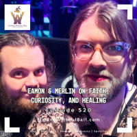 Eamon  Merlin on Faith, Curiosity, and Healing | Episode 520
