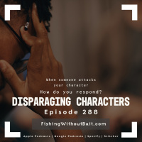 Disparaging Characters | Episode 288