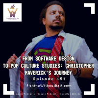From Software Design to Pop Culture Studies: Christopher Maverick’s Journey | Episode 451