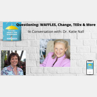 WAFFLES, TED talks, Career Changes - Dr. Katie Nall