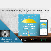 Hip Hop, Yoga, Pitching, Branding and Podcasting - Rajiv Nathan