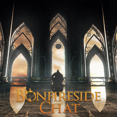 Bonfireside Chat - A Dark Souls And Bloodborne Podcast