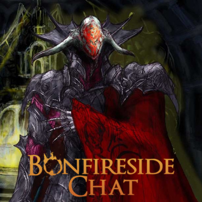 Bonfireside Chat - A Dark Souls And Bloodborne Podcast
