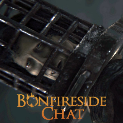 Bonfireside Chat - A Dark Souls And Bloodborne Podcast