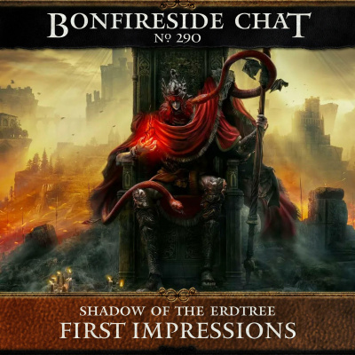 Bonfireside Chat - A Dark Souls And Bloodborne Podcast