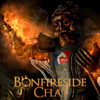 Bonfireside Chat - A Dark Souls And Bloodborne Podcast