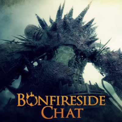 Bonfireside Chat - A Dark Souls And Bloodborne Podcast