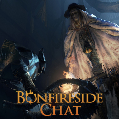 Bonfireside Chat - A Dark Souls And Bloodborne Podcast