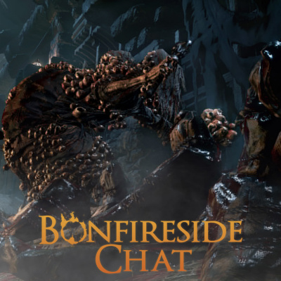 Bonfireside Chat - A Dark Souls And Bloodborne Podcast