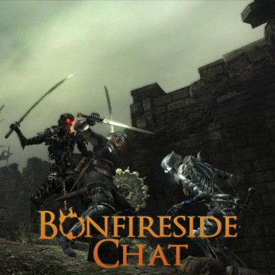 Bonfireside Chat - A Dark Souls And Bloodborne Podcast