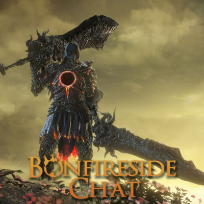 Bonfireside Chat - A Dark Souls And Bloodborne Podcast
