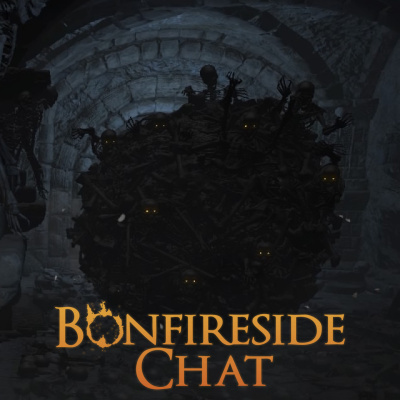 Bonfireside Chat - A Dark Souls And Bloodborne Podcast