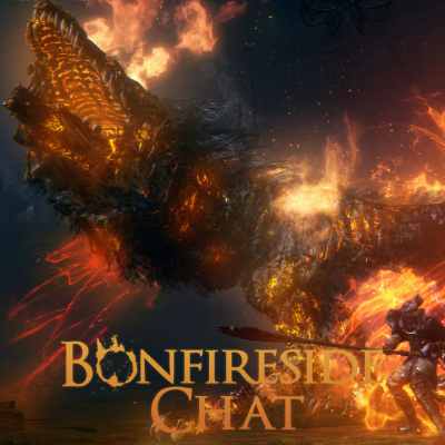 Bonfireside Chat - A Dark Souls And Bloodborne Podcast