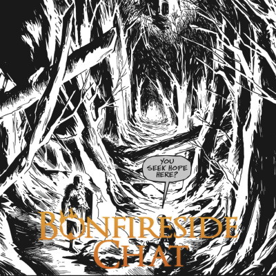 Bonfireside Chat - A Dark Souls And Bloodborne Podcast