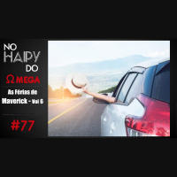 No Haipy do Omega 77 – As Férias de Maverik – Vol 6