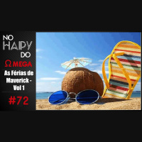 No Haipy do Omega 72 – As Férias de Maverik – Vol 1