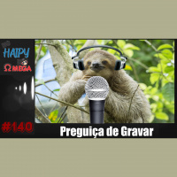 No Haipy do Omega 140 – Pregiça de gravar
