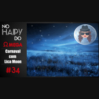 No Haipy do Omega 34 – Carnaval com Lica Moon