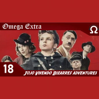 Omega Extra 18 – Jojo Vivendo Bizarres Adventures