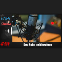 No Haipy do Omega 111 – Deu Ruim no microfone