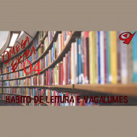 Omega Extra 4 – Habitos de Leitura e Vagalumes