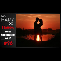 No Haipy do Omega 96 – Mês dos namorados Vol. 02