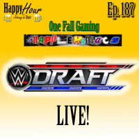 Episode 187 - WWE Draft LIVE