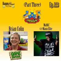 Episode 223 - Free Play Florida 2016 ( Part Three) - Brian Colin  MaNiC