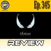 Episode 345 - Venom Review