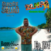 Episode 194 - TBCC, Suicide Squad  Duce In Jamaica