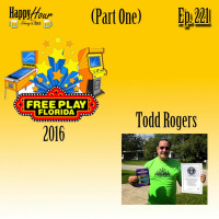 Episode 221 - Free Play Florida 2016 (Part 1) - Todd Rogers