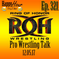 Episode 321 - Pro Wrestling Talk (12.05.17)
