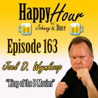Episode 163 - Joel D. Wynkoop ( King Of The B - Movies)