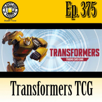 Episode 375 - Transformers TCG